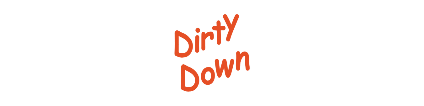 Dirty Down